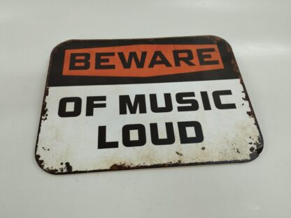 Cartel Beware of music loud 50x38cm